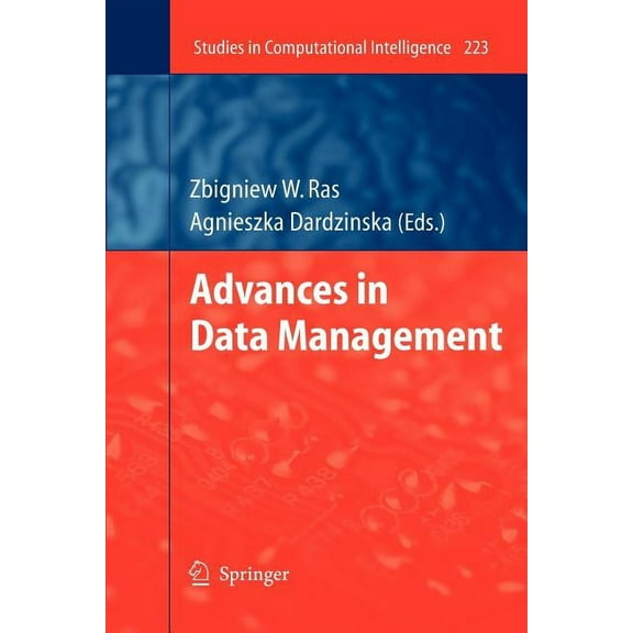 Studies in Computational Intelligence Advances in Data Management, Book 223, (Paperback)