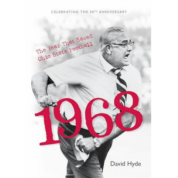 1968: The Year That Saved Ohio State Football (Softcover) (Paperback)