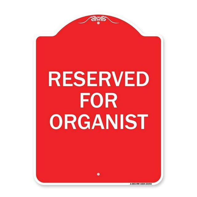 SignMission A-DES-RW-1824-23193 18 x 24 in. Signe de la Série Designer - Réservé pour Organiste&44; Rouge & Blanc