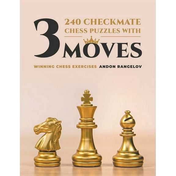 Winning Chess Exercise 240 Checkmate Chess Puzzles With Three Moves, (Paperback)