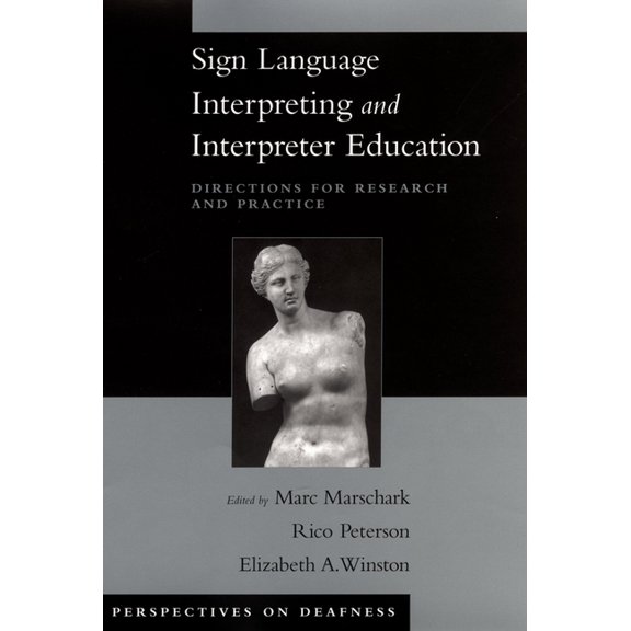 Perspectives on Deafness Sign Language Interpreting and Interpreter Education: Directions for Research and Practice, (Hardcover)