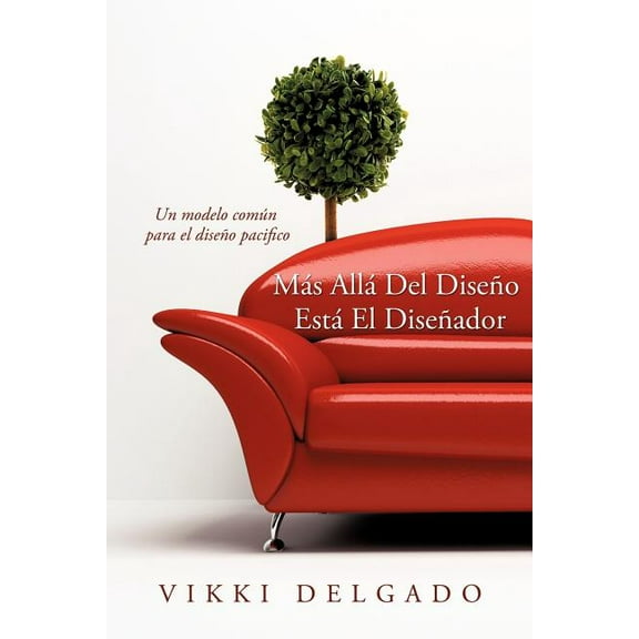 "Más Allá Del Diseño Está El Diseñador", (Paperback)