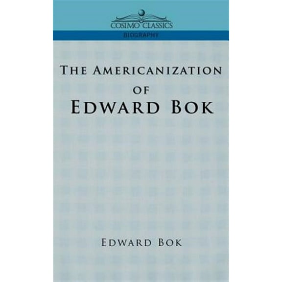 The Americanization of Edward BOK (Paperback)