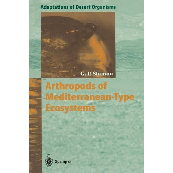 Adaptations of Desert Organisms Arthropods of Mediterranean-Type Ecosystems, (Paperback)