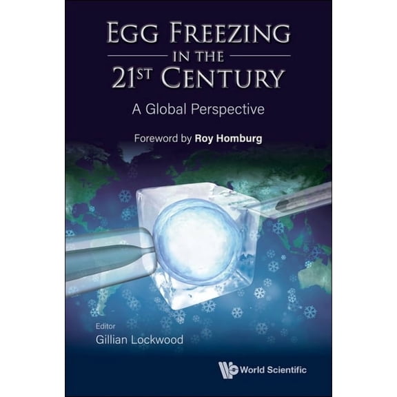Egg Freezing in the 21st Century: A Global Perspective, (Hardcover)