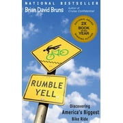 Rumble Yell: Discovering America's Biggest Bike Ride [Paperback - Used]