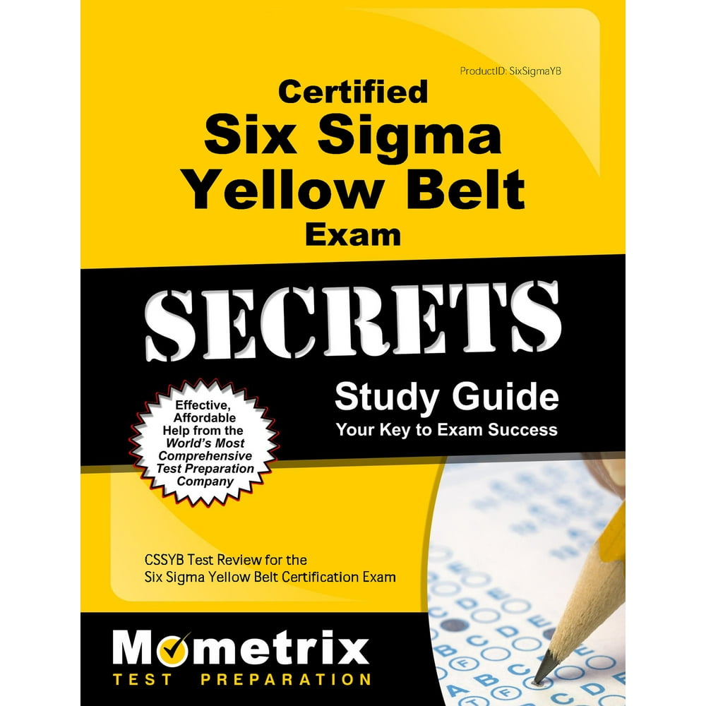 Certified Six SIGMA Yellow Belt Exam Secrets Study Guide Cssgb Test