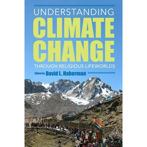 Understanding Climate Change Through Religious Lifeworlds, (Hardcover)