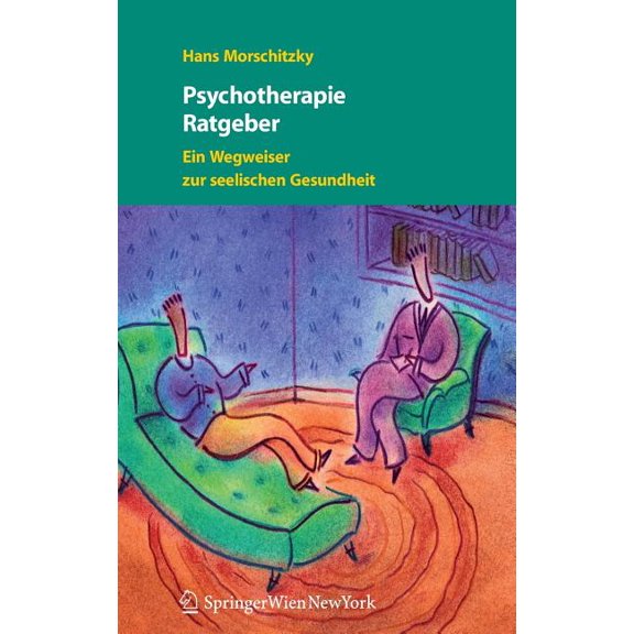 Psychotherapie Ratgeber: Ein Wegweiser Zur Seelischen Gesundheit, (Hardcover)