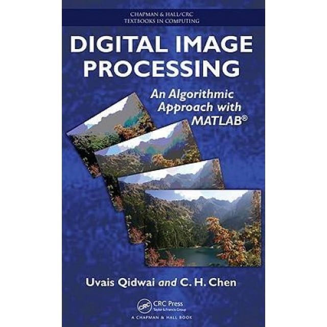 Digital Image Processing (Chapman & Hall/CRC Textbooks in Computing)