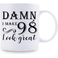 thumbnail image 2 of 98th Birthday Gifts for Women Men - Damn I Make 98 Look Great Mug - 98 Year Old Present Ideas for Grandpa, Grandma, Wife, Husband, Mom, Dad, Sisters, Brothers, Friends - 11 oz Coffee Mug, 2 of 6