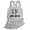 thumbnail image 1 of My Cat Is My Valentine Tank Top, Ladies Racerback Tank Top, Cat Lover Tank, Cat Mama Tank, Silver Gray, Large, 1 of 3
