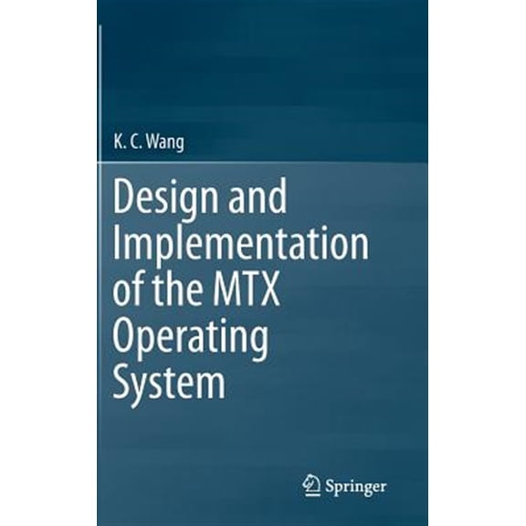 Pre-Owned Design and Implementation of the Mtx Operating System (Hardcover)