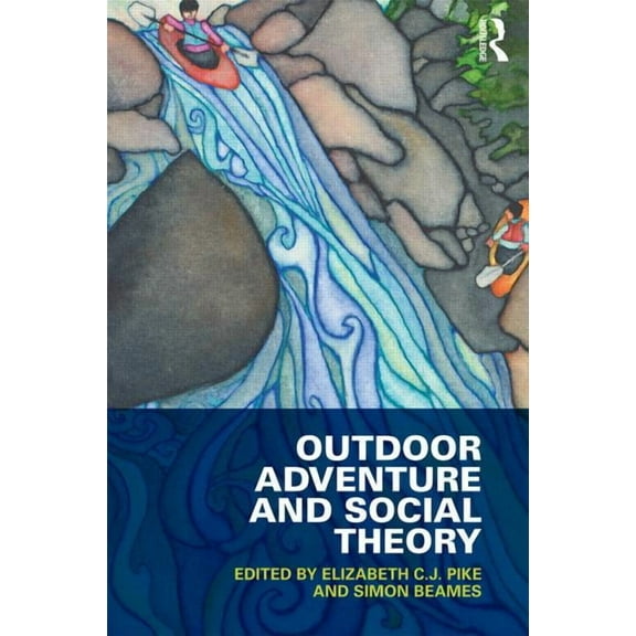 Outdoor Adventure and Social Theory, (Paperback)