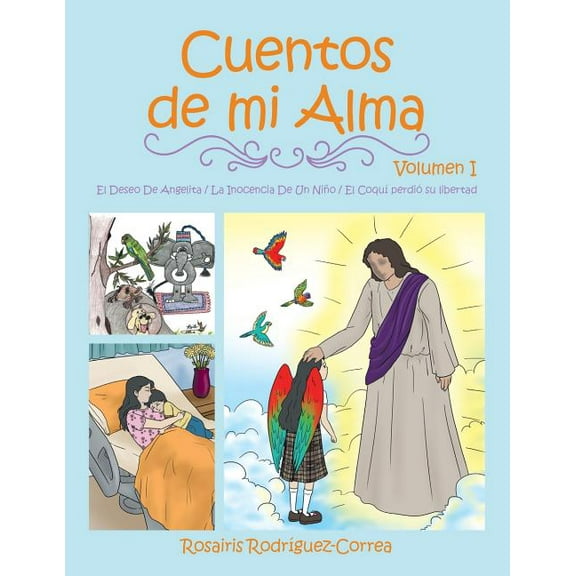 Cuentos de mi Alma: Volumen I (Spanish Edition)