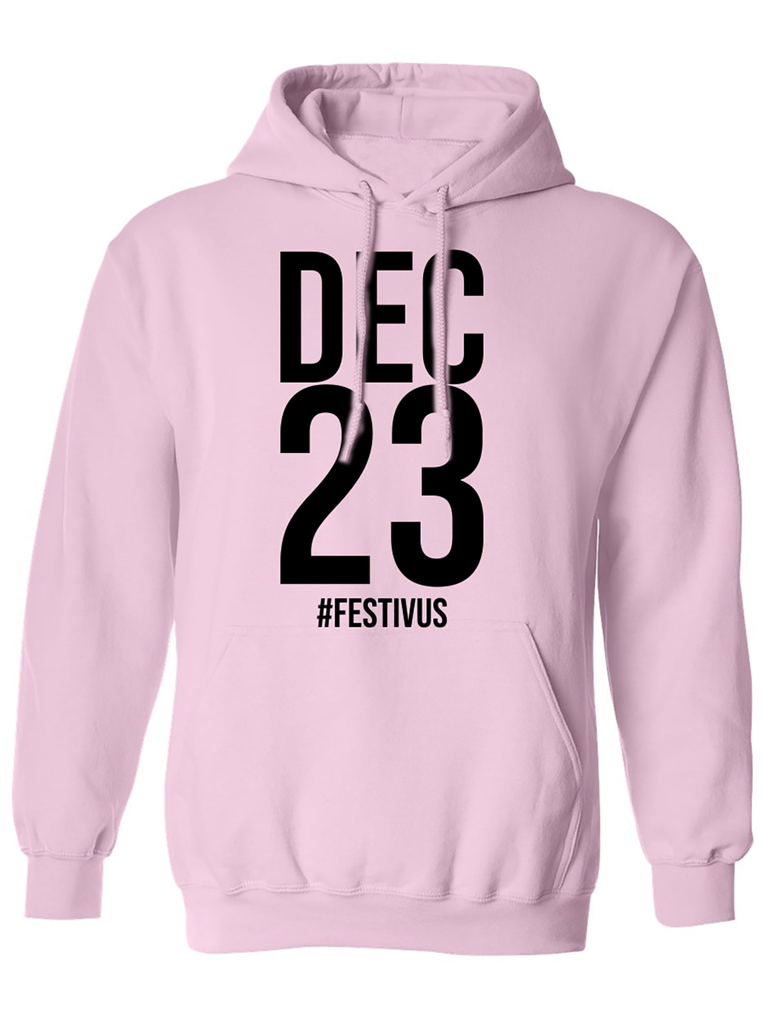 DEC 23 #FESTIVUS Adult Hooded Sweatshirt - Walmart.com