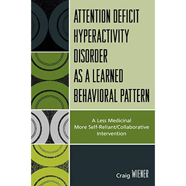 ADHD comme Motif Comportemental Apprenant: une Intervention Moins Médicinale Plus Autonome/collaborative