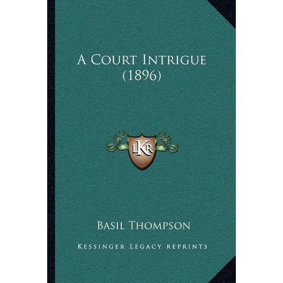 A Court Intrigue (1896) (Paperback)