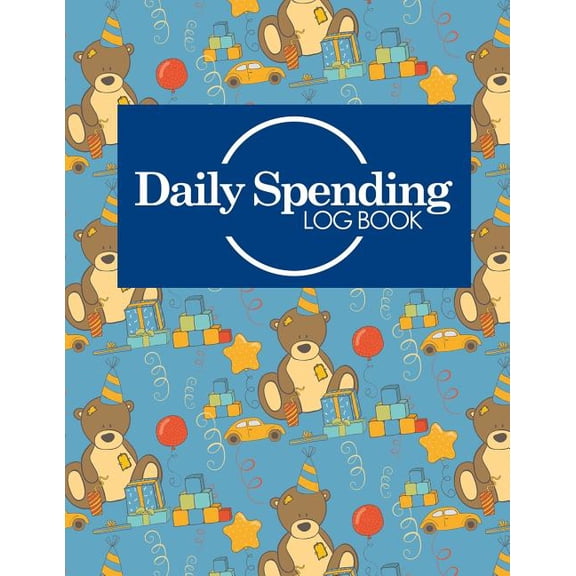 Daily Spending Log Books: Daily Spending Log Book: Daily Expense Tracker, Money Spending Organizer, Expense Ledger Notebook, Track Daily Spending, Cute Birthday Cover (Paperback)
