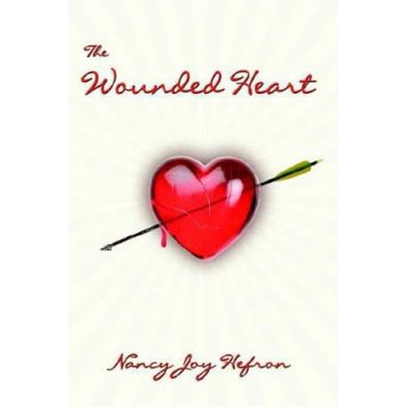 Pre-Owned The Wounded Heart (Paperback) 0976968932 9780976968931
