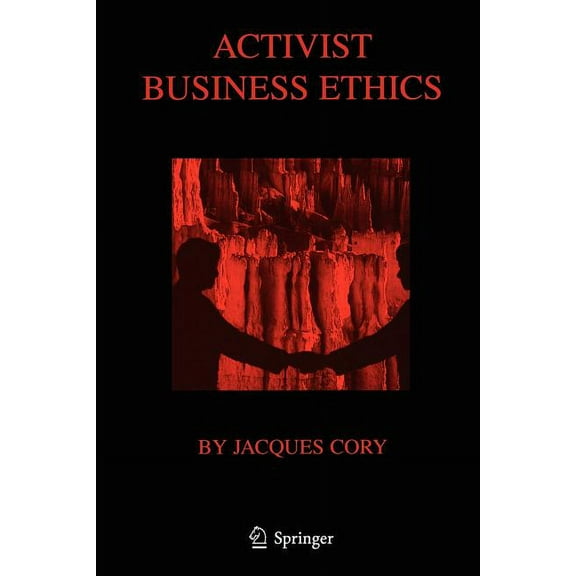Activist Business Ethics, (Paperback)