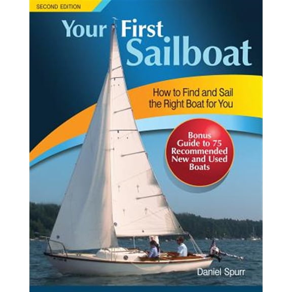 Pre-Owned Your First Sailboat, Second Edition: How to Find and Sail the Right Boat for You (INTERNATIONAL MARINE-RMP) Paperback