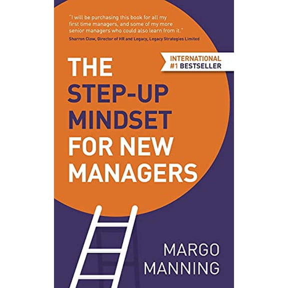 The Step-Up Mindset for New Managers (Paperback)
