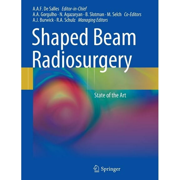 Shaped Beam Radiosurgery: State of the Art, (Hardcover)