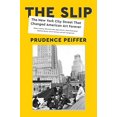 thumbnail image 1 of Pre-Owned The Slip: The New York City Street That Changed American Art Forever Paperback, 1 of 1