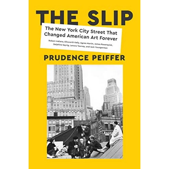 Pre-Owned The Slip: The New York City Street That Changed American Art Forever Paperback
