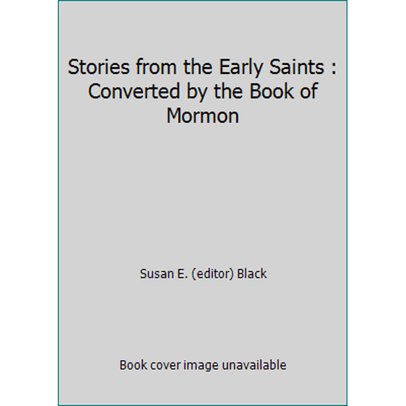 Pre-Owned Stories from the Early Saints : Converted by the Book of Mormon (Paperback) 0884948927 9780884948926