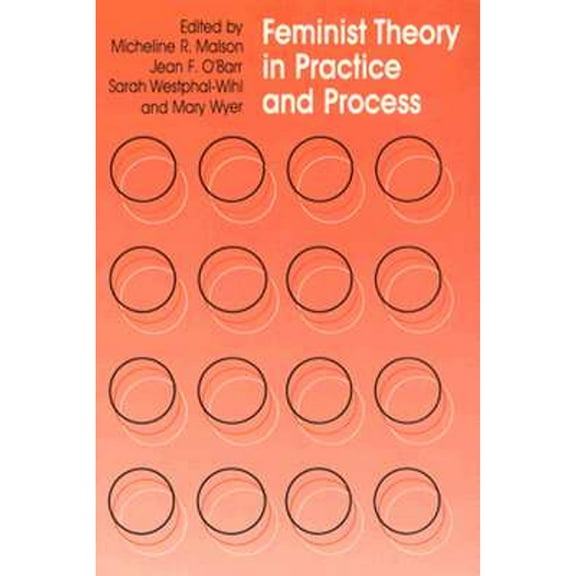 Pre-Owned Feminist Theory in Practice and Process (Paperback 9780226502946) by Micheline R Malson, Jean F O'Barr, Sarah Westphal-Wihl