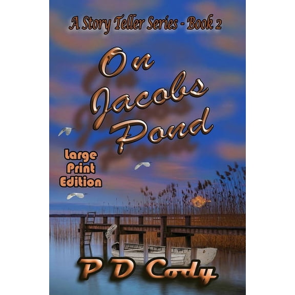 Story Teller: On Jacobs Pond: Inspired by a true story. Life has a way of constantly placing obstacles in front of us that we must overcome. Some are large and some are small, but all of them make us