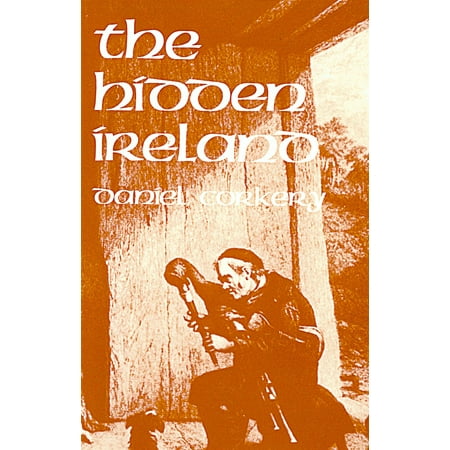 The Hidden Ireland – A Study of Gaelic Munster in the Eighteenth Century -
