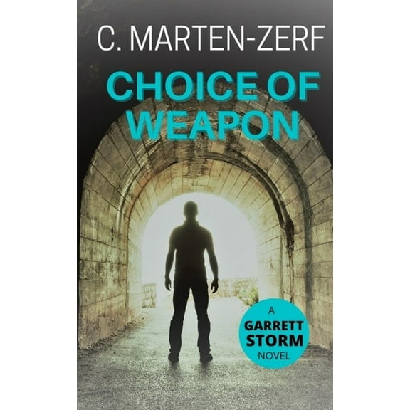Garrett Storm Choice of Weapon: A Garret & Petrus action thriller., Book 1, (Paperback)