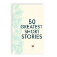 thumbnail image 3 of 50 Greatest Short Stories, (Paperback), 3 of 4
