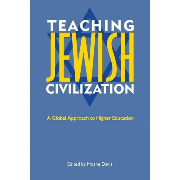 Teaching Jewish Civilization: A Global Approach to Higher Education, (Paperback)