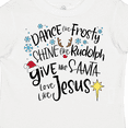 thumbnail image 4 of Inktastic Dance Like Frosty, Shine Like Rudolph, Give Like Santa Boys or Girls Toddler T-Shirt, 4 of 5