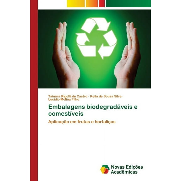 Embalagens biodegradáveis e comestíveis (Paperback)
