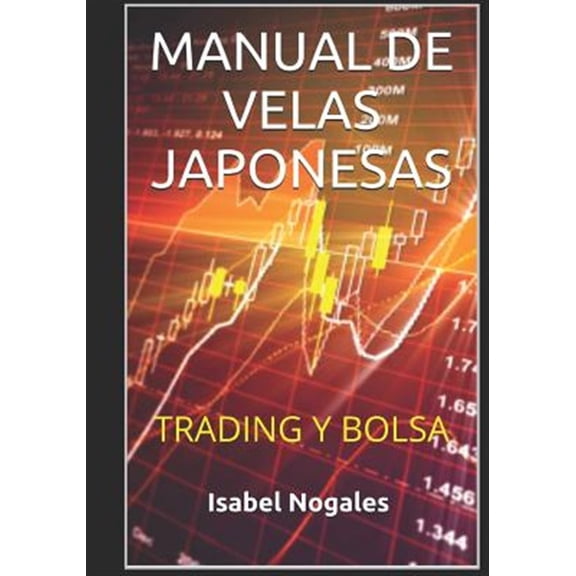 Manual de velas japonesas: Trading y Bolsa (Paperback)