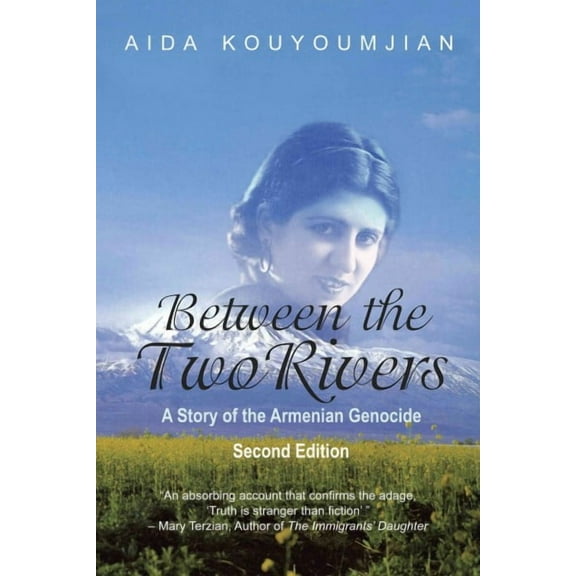 Between the Two Rivers: A Story of the Armenian Genocide Second Edition (Paperback)