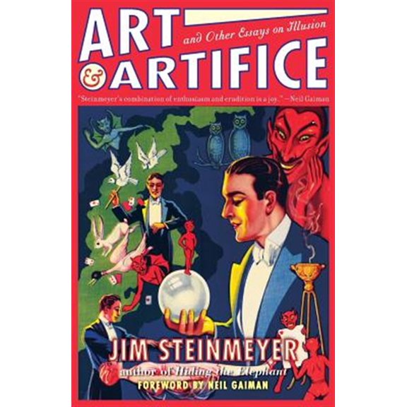 Pre-Owned Art and Artifice: And Other Essays of Illusion (Paperback) 0786718064 9780786718061