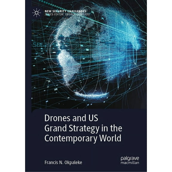 New Security Challenges Drones and Us Grand Strategy in the Contemporary World, (Hardcover)