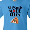 thumbnail image 4 of Inktastic All I Want is More Pizza Youth T-Shirt, 4 of 5