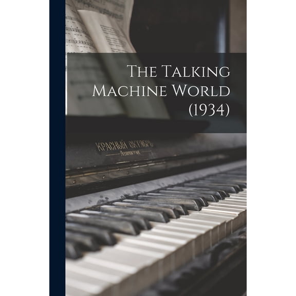 The Talking Machine World (1934), (Paperback)