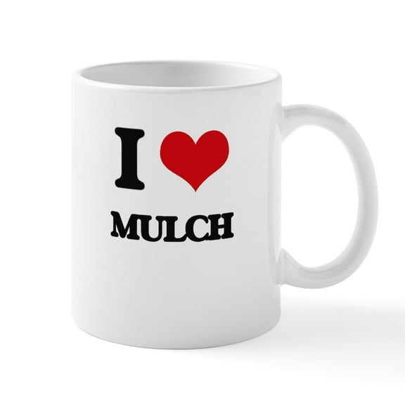 CafePress - I Love Mulch Mugs - 11 oz Ceramic Mug - Novelty Coffee Tea Cup