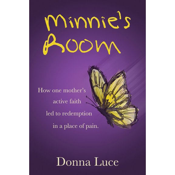 Pre-Owned Minnie's Room: How one mother's active faith led to redemption in a place of pain. (Paperback) 1953285562 9781953285560