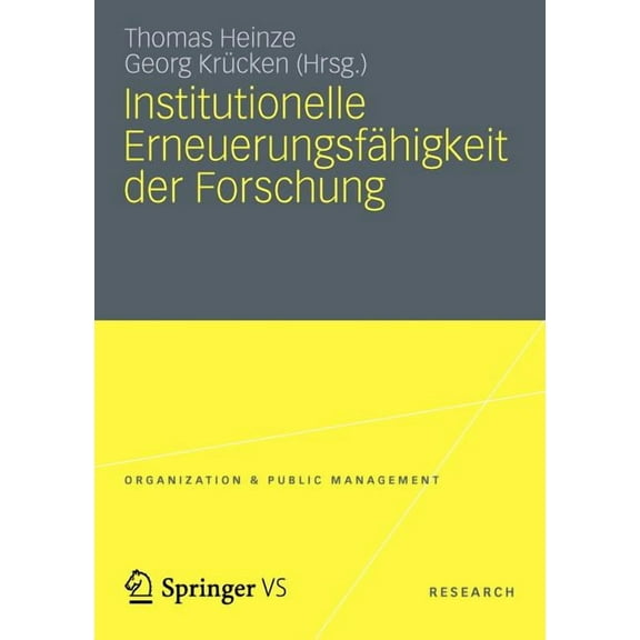 Organization & Public Management Institutionelle ErneuerungsfÃ¤higkeit Der Forschung, (Paperback)