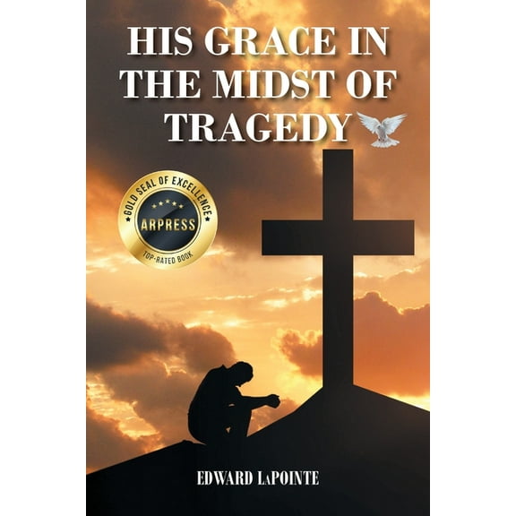 His Grace in the Midst of Tragedy, (Paperback)