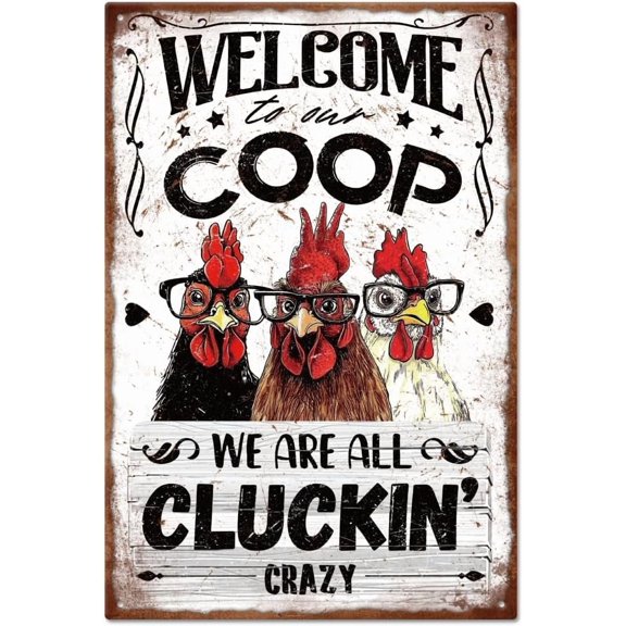 "Welcome to Our Coop We Are All Cluckin' Crazy" Tin Sign Chicken Coop Metal Tin Sign Vintage Metal Tin Sign 12×8inch Funny Coffee Shop Club Decoration